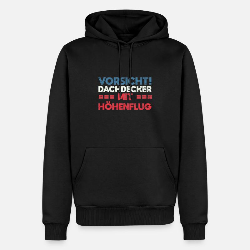 Vorsicht! Dachdecker Mit Höhenflug - Männer Premium Bio Hoodie - Schwarz