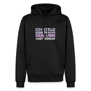 Ich Stelle Keine Fragen, Dein Urin Sagt Genug - Männer Premium Bio Hoodie - Schwarz - Vorne - Nico (187cm)