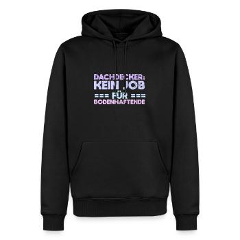 Dachdecker: Kein Job Für Bodenhaftende - Männer Premium Bio Hoodie - Schwarz - Vorne - Nico (187cm)