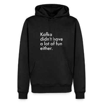 Kafka hatte auch nicht viel Spaß - Männer Premium Bio Hoodie - Schwarz - Vorne - Nico (187cm)