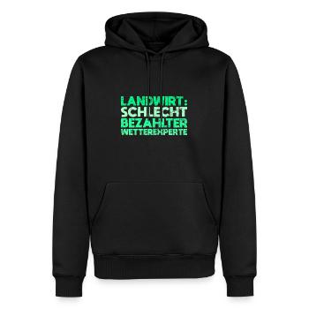 Landwirt - Schlecht Bezahlter Wetterexperte - Männer Premium Bio Hoodie - Schwarz - Vorne - Nico (187cm)