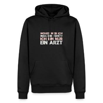 Woher Weiß Ich, Was Dir Fehlt? Ich Bin Nur... - Männer Premium Bio Hoodie - Schwarz - Vorne - Nico (187cm)