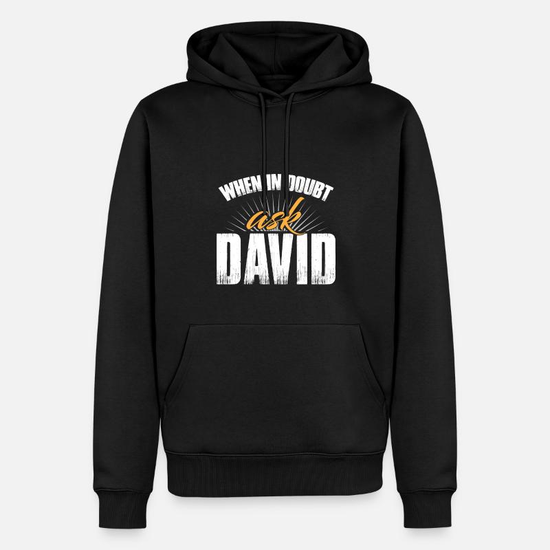 When In Doubt Ask David - Men’s Premium Organic Hoodie - black
