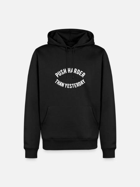 Push Harder Than Yesterday - Men’s Premium Organic Hoodie - black