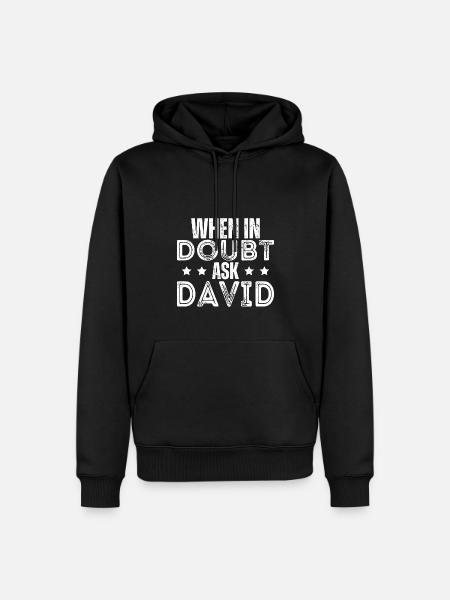 When In Doubt Ask David - Men’s Premium Organic Hoodie - black