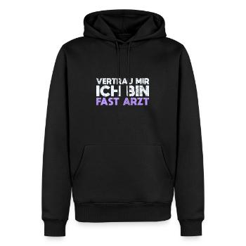 Vertrau Mir, Ich Bin Fast Arzt - Männer Premium Bio Hoodie - Schwarz - Vorne - Nico (187cm)