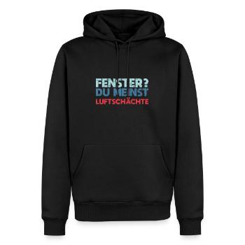 Fenster? Du Meinst Luftschächte - Männer Premium Bio Hoodie - Schwarz - Vorne - Nico (187cm)