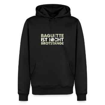 Baguette Ist Nicht Brotstange - Männer Premium Bio Hoodie - Schwarz - Vorne - Nico (187cm)