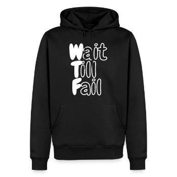 WTF - Wait Till Fail - Men’s Premium Organic Hoodie - black - Front - Nico (187cm)