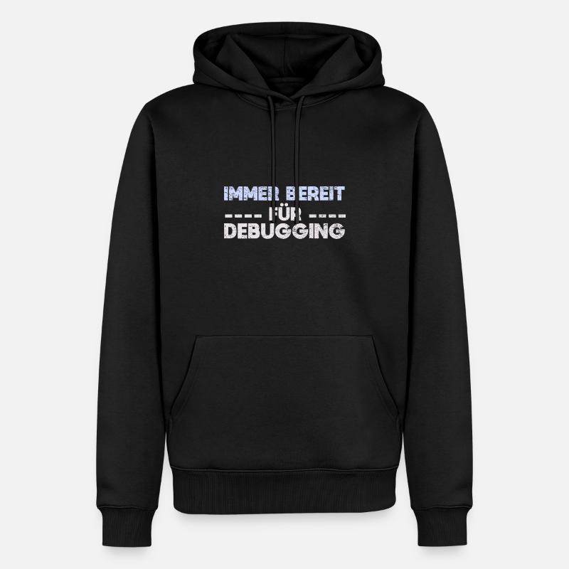 Immer Bereit Für Debugging - Männer Premium Bio Hoodie - Schwarz