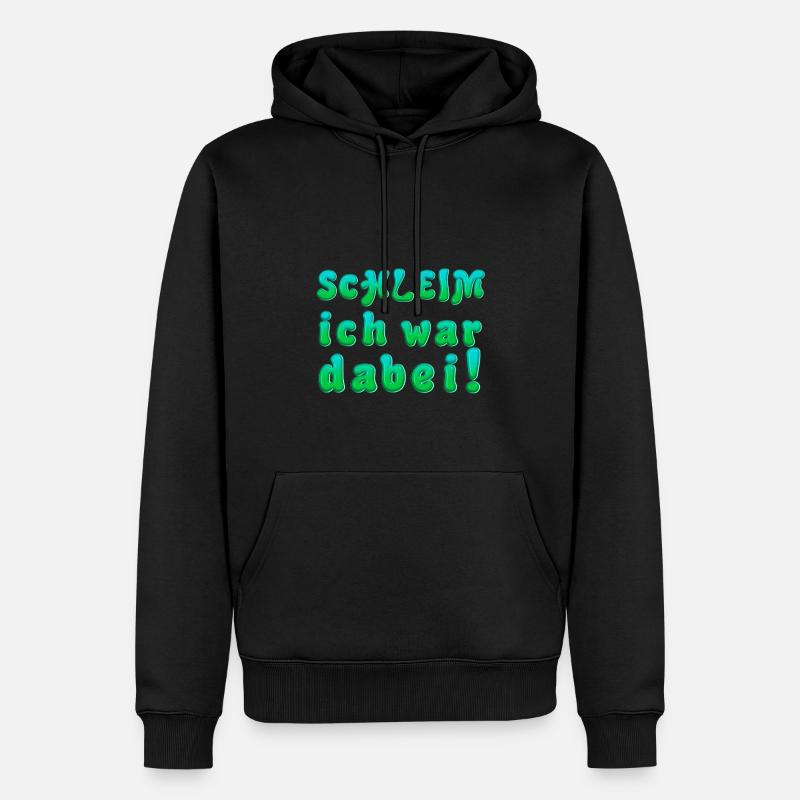 ich war dabei Schleim - Männer Premium Bio Hoodie - Schwarz