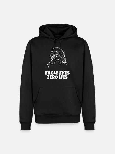 Eagle Eyes, Zero Lies - Men’s Premium Organic Hoodie - black
