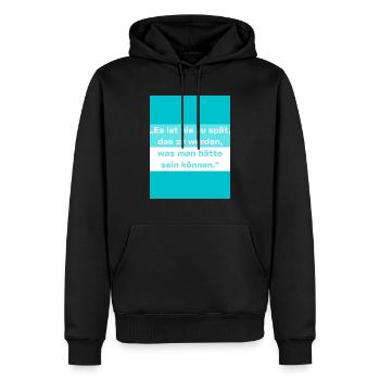Motivation Leben Zitat Spruch T-Shirt - Männer Premium Bio Hoodie - Schwarz - Vorne - Nico (187cm)