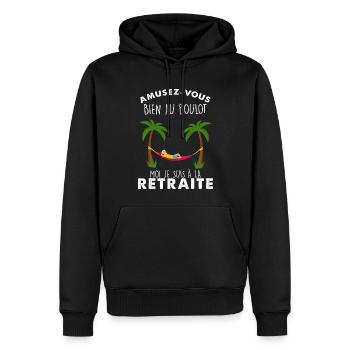 Je Suis A La Retraite Vous Au Boulot Humour - Sweat à capuche Premium bio Homme - noir - Devant - Nico (187cm)