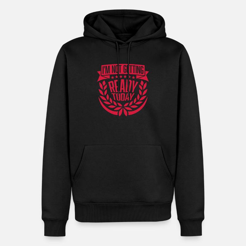 ne pas se préparer aujourd’hui - Sweat à capuche Premium bio Homme - noir