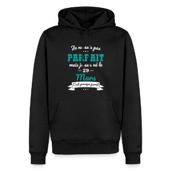 Anniversaire - Pas parfait mais né le 29 Mars - Sweat à capuche Premium bio Homme - noir - Devant - Nico (187cm)