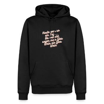 Da braucht sogar mein Glas Wein ein Glas Wein - Männer Premium Bio Hoodie - Schwarz - Vorne - Nico (187cm)