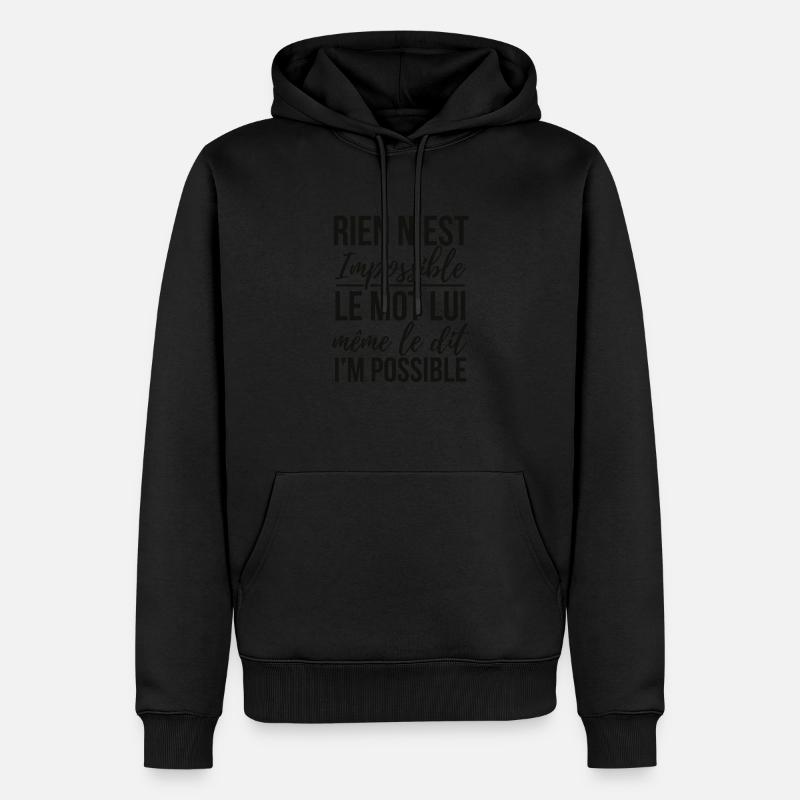 Rien n'est impossible - Sweat à capuche Premium bio Homme - undefined