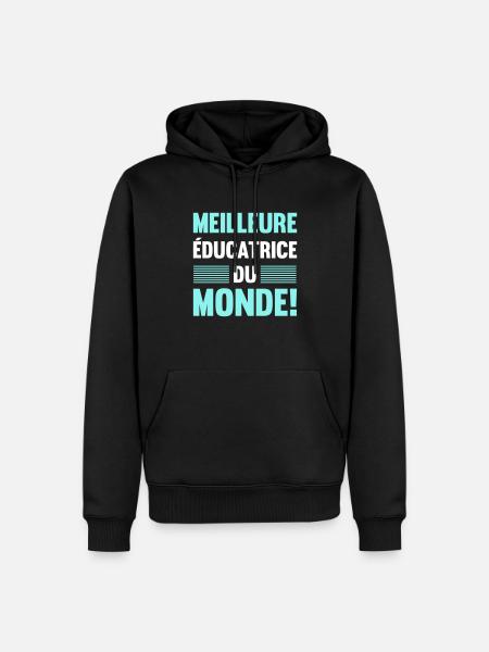 MEILLEURE ÉDUCATRICE DU MONDE - Sweat à capuche Premium bio Homme - noir