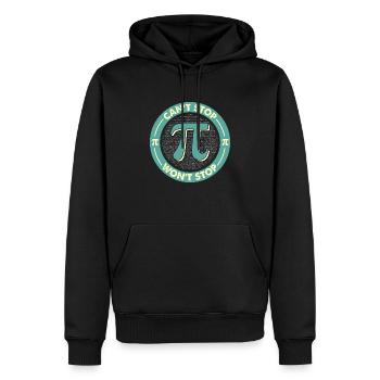 Can’t Stop Won’t Stop - Citation amusante de Pi Day - Sweat à capuche Premium bio Homme - noir - Devant - Nico (187cm)