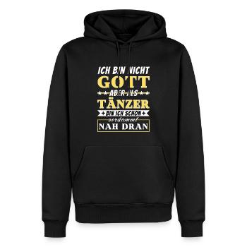 Ich bin nicht Gott aber als Tänzer nah dran - Männer Premium Bio Hoodie - Schwarz - Vorne - Nico (187cm)