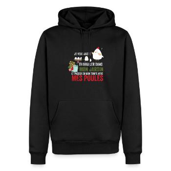Travailler dans mon jardin avec mes poules - Sweat à capuche Premium bio Homme - noir - Devant - Nico (187cm)