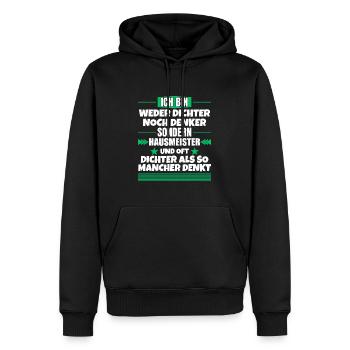 Weder Dichter noch Denker, sondern Hausmeister - Männer Premium Bio Hoodie - Schwarz - Vorne - Nico (187cm)