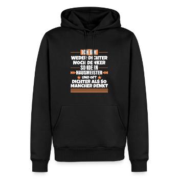 Weder Dichter noch Denker, sondern Hausmeister - Männer Premium Bio Hoodie - Schwarz - Vorne - Nico (187cm)