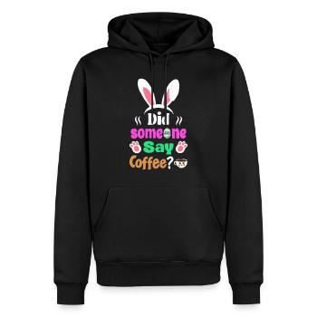 Hat jemand Kaffee gesagt? Osterhasen Humor - Männer Premium Bio Hoodie - Schwarz - Vorne - Nico (187cm)