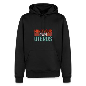 Kümmere Dich Um Deine Eigene Gebärmutter - Männer Premium Bio Hoodie - Schwarz - Vorne - Nico (187cm)