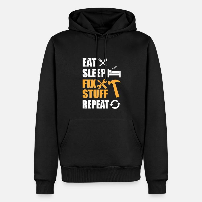 Eat Sleep Fix Stuff Repeat - Männer Premium Bio Hoodie - Schwarz
