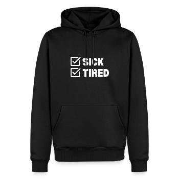 Sick and Tired - Männer Premium Bio Hoodie - Schwarz - Vorne - Nico (187cm)