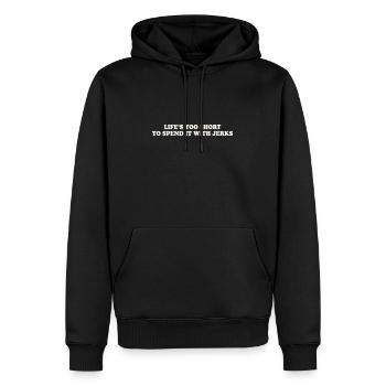 LIFE'S TOO SHORT TO SPEND IT WITH JERKS - Männer Premium Bio Hoodie - Schwarz - Vorne - Nico (187cm)