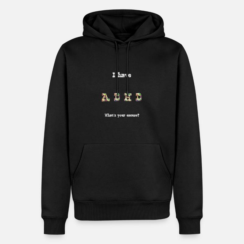 ADHD excuse - Männer Premium Bio Hoodie - Schwarz
