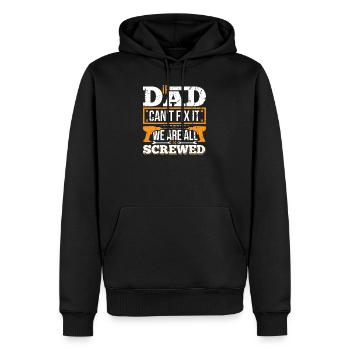 Heimwerker Papa Geschenk If DAD can't fix it - Männer Premium Bio Hoodie - Schwarz - Vorne - Nico (187cm)