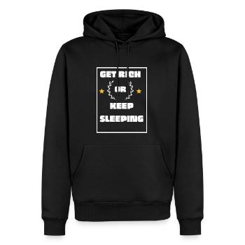 Get Rich Or Keep Sleeping - lustiges sarkastisches Tee - Männer Premium Bio Hoodie - Schwarz - Vorne - Nico (187cm)