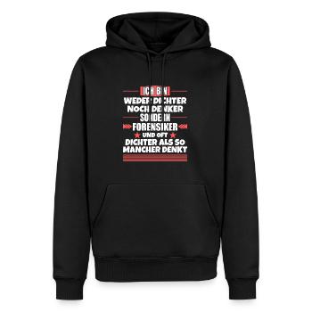 Weder Dichter noch Denker, sondern Forensiker - Männer Premium Bio Hoodie - Schwarz - Vorne - Nico (187cm)