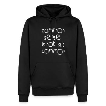 COMMON SENSE IS NOT SO COMMON Philosophy Quote - Men’s Premium Organic Hoodie - black - Front - Nico (187cm)