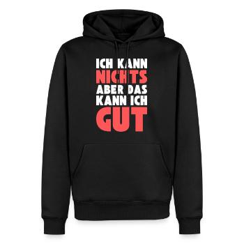 Ich kann NICHTS aber das kann ich GUT - Männer Premium Bio Hoodie - Schwarz - Vorne - Nico (187cm)