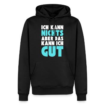 Ich kann NICHTS aber das kann ich GUT - Männer Premium Bio Hoodie - Schwarz - Vorne - Nico (187cm)