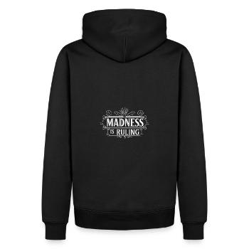 Madness rules the world Motivation Hope - Men’s Premium Organic Hoodie - black - Back - Nico (187cm)