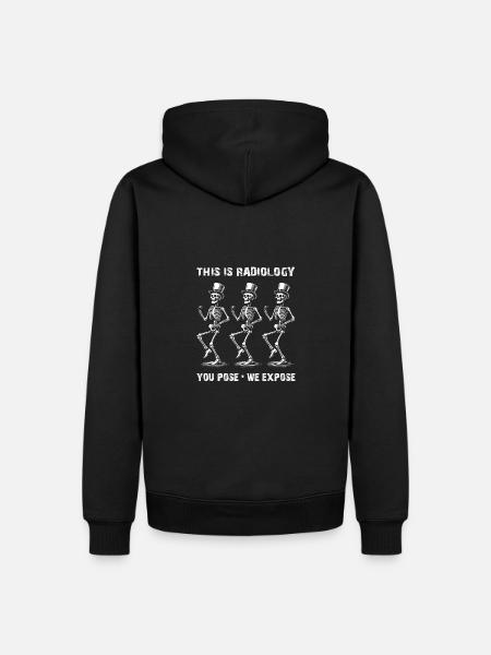Dancing Skeletons Funny Radiology Saying - Men’s Premium Organic Hoodie - black