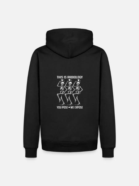 Dancing Skeletons Funny Radiology Saying - Men’s Premium Organic Hoodie - black