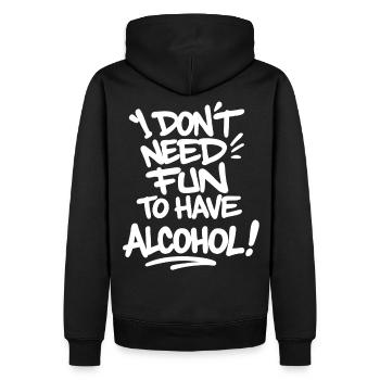 I Don’t Need Fun to Have Alcohol – Feiern Spruch - Männer Premium Bio Hoodie - Schwarz - Hinten - Nico (187cm)