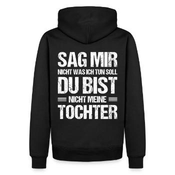 Du bist nicht meine Tochter – Lustiger Spruch - Männer Premium Bio Hoodie - Schwarz - Hinten - Nico (187cm)