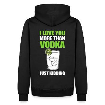I Love You More Than Vodka Just Kidding Wodka - Männer Premium Bio Hoodie - Schwarz - Hinten - Nico (187cm)
