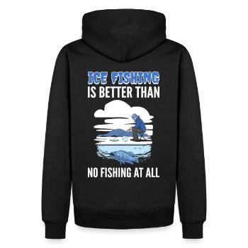 Ice Fishing Is Better Than No Fishing At All Ice - Männer Premium Bio Hoodie - Schwarz - Hinten - Nico (187cm)