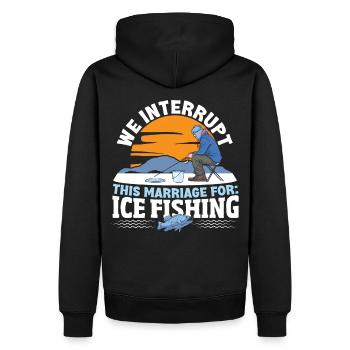 We Interrupt This Marriage For: Ice Fishing - Männer Premium Bio Hoodie - Schwarz - Hinten - Nico (187cm)
