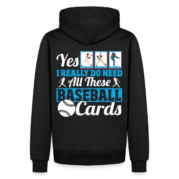 Yes I Really Do Need All These Baseball Cards - Men’s Premium Organic Hoodie - black - Back - Nico (187cm)