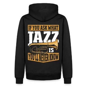 If You Ask What Jazz Is You'll Never Know Jazz - Men’s Premium Organic Hoodie - black - Back - Nico (187cm)